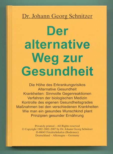 Buch: Der alternative Weg zur Gesundheit, völlig überarbeitete und erweiterte Neuauflage 2007