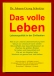 Buch 'Das volle Leben' - wussten Sie, dass die natürliche Lebenserwartung 140-150 Jahre beträgt - und welche Faktoren diese verkürzen?